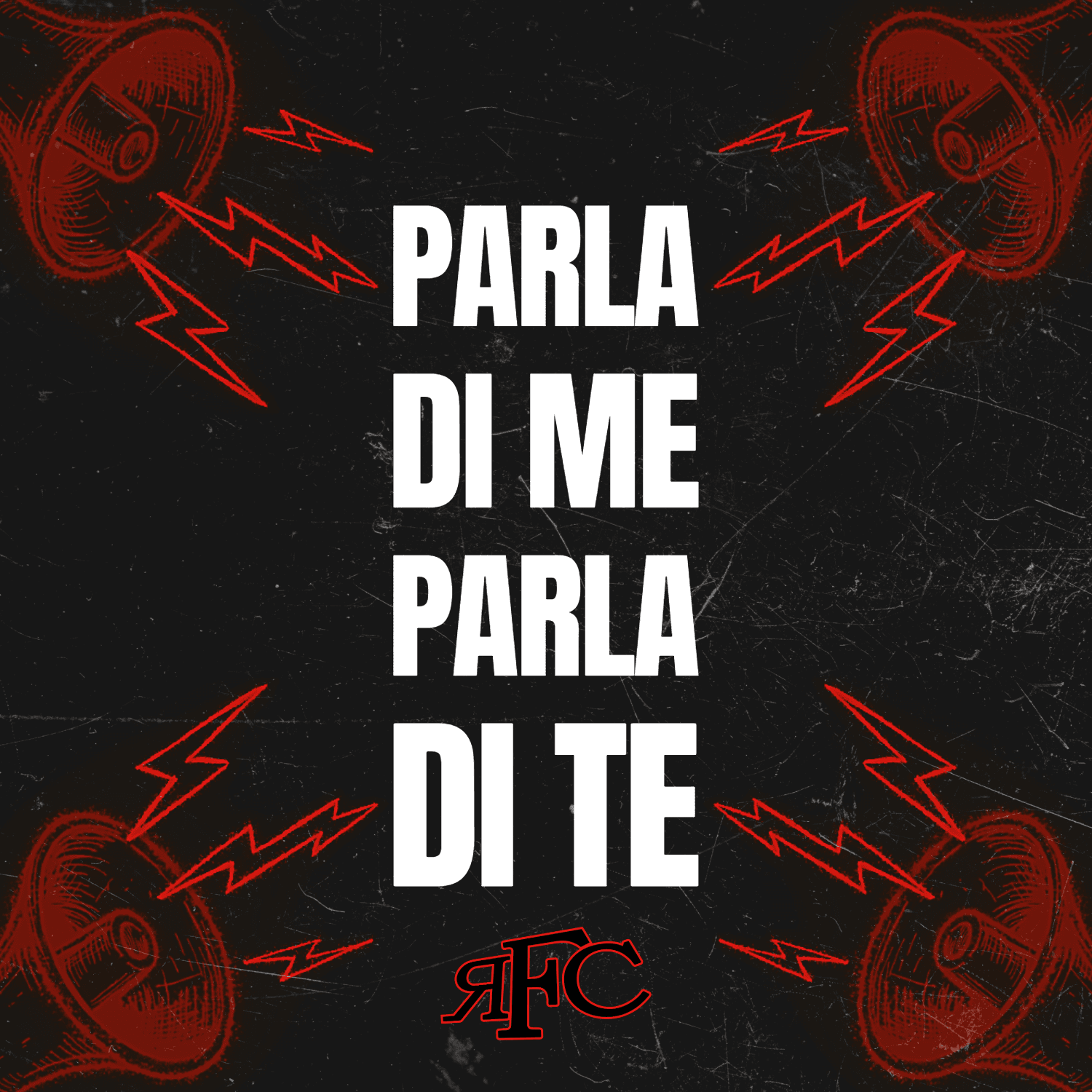 Parla Di Me Parla Di Te - singolo RFC ska-punk